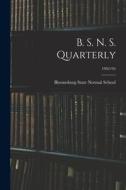 B. S. N. S. Quarterly; 1902/03 edito da LIGHTNING SOURCE INC