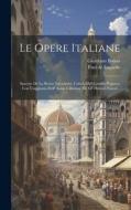 Le Opere Italiane di Giordano Bruno edito da LEGARE STREET PR