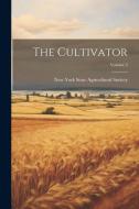 The Cultivator; Volume 5 edito da LEGARE STREET PR