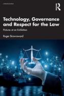 Technology, Governance And Respect For The Law di Roger Brownsword edito da Taylor & Francis Ltd
