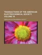 Transactions of the American Electrochemical Society Volume 19 di American Electrochemical Society edito da Rarebooksclub.com
