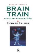 Brain Train di Richard Palmer edito da Taylor & Francis Ltd