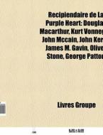 R Cipiendaire De La Purple Heart: Dougla di Livres Groupe edito da Books LLC, Wiki Series