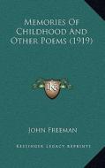 Memories of Childhood and Other Poems (1919) di John Freeman edito da Kessinger Publishing