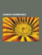 Human Hormones di Source Wikipedia edito da University-press.org