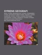Syriens Geografi: Berg I Syrien, Bergske di K. Lla Wikipedia edito da Books LLC, Wiki Series