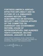 Fortress America Abroad di United States Congress House edito da Rarebooksclub.com