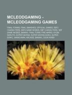 McLeodgaming - McLeodgaming Games: Final Forms, Final Smashes, Official Games, Ssf2 Characters, Ssf2 Game Modes, Ssf Characters, Ssf Game Modes, Banka di Source Wikia edito da Books LLC, Wiki Series