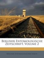 Berliner Entomologische Zeitschrift, Volume 2 di Berliner Entomologischer Verein edito da Nabu Press