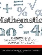 Econometrics: Introduction, Methods, Examples, and More di Gaby Alez edito da WEBSTER S DIGITAL SERV S