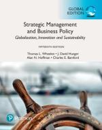 Strategic Management and Business Policy: Globalization, Innovation and Sustainability, Global Edition di Thomas L. Wheelen, J. David Hunger, Alan N. Hoffman, Charles E. Bamford edito da Pearson