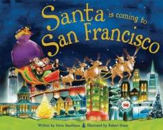 Santa Is Coming to San Francisco di Steve Smallman edito da Sourcebooks Jabberwocky
