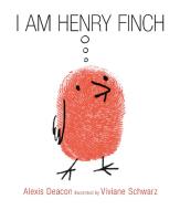 I Am Henry Finch di Alexis Deacon, Viviane Schwarz edito da Walker Books Ltd