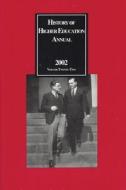 History Of Higher Education Annual: 2002 edito da Transaction Publishers