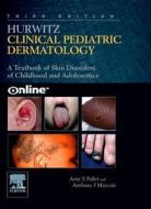 Hurwitz Clinical Pediatric Dermatology di Amy Paller, Anthony J. Mancini edito da Elsevier - Health Sciences Division