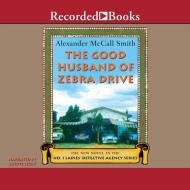 The Good Husband of Zebra Drive di Alexander McCall Smith edito da Recorded Books