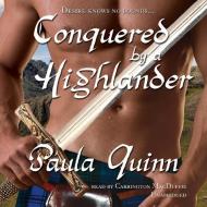 Conquered by a Highlander di Paula Quinn edito da Blackstone Audiobooks