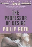 The Professor of Desire di Philip Roth edito da Brilliance Audio