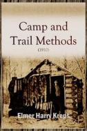 Camp and Trail Methods (1910) di Elmer Harry Kreps edito da Lulu.com