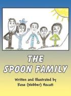 The Spoon Family di Rose Hocutt edito da Publishamerica