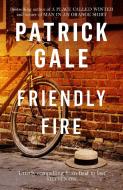 Friendly Fire di Patrick Gale edito da Headline Publishing Group