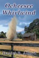 Ocheesee Whirlwind di Daniel R. Alford edito da OUTSKIRTS PR