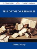 Tess Of The D\'urbervilles - The Original Classic Edition di Thomas Hardy edito da Tebbo