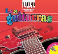 Las Guitarras = Guitar di Cynthia Amoroso edito da AV2 BY WEIGL