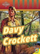 Davy Crockett di Nancy Furstinger edito da WEIGL PUB