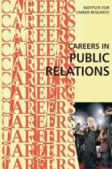 Careers in Public Relations di Institute for Career Research edito da Createspace