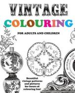 Vintage Colouring for Adults and Children di Hugh Morrison edito da Createspace