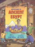 Adventures in Ancient Egypt di Linda Bailey edito da KIDS CAN PR