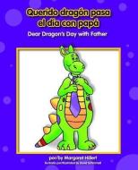 Querido Dragn Pasa El D-A Con Pap/Dear Dragon's Day with Father di Margaret Hillert edito da NORWOOD HOUSE PR