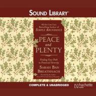 Peace and Plenty: Finding Your Path to Financial Serenity di Sarah Ban Breathnach edito da Audiogo