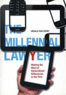 The Millennial Lawyer di Ursula Furi-Perry edito da American Bar Association