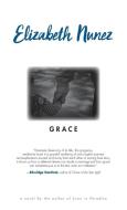 Grace di Elizabeth Nunez edito da AKASHIC BOOKS