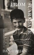 From Scarsdale: A Childhood di Dan O'Brien edito da DALKEY ARCHIVE PR