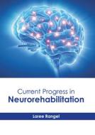 Current Progress in Neurorehabilitation edito da HAYLE MEDICAL