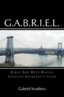 G.A.B.R.I.E.L. di Gabriel Scudiero edito da Page Publishing Inc