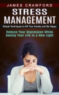 Stress Management di James Crawford edito da John Kembrey