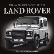 The Auto Biography of the Land Rover di Jon Stroud edito da G2 ENTERTAINMENT