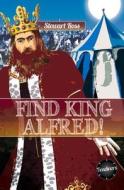 Find King Alfred di Ross Stewart edito da ReadZone Books Limited