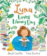 Luna Loves Library Day di Joseph Coelho edito da Andersen Press Ltd