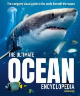 The Ultimate Ocean Encyclopedia: The Complete Visual Guide to Ocean Life di Jon Richards edito da WELBECK CHILDRENS BOOKS