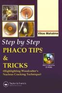 Step By Step Phaco Tips And Tricks di Mahatme edito da Informa Healthcare