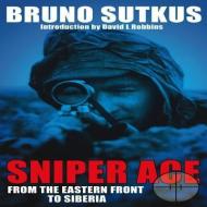 Sniper Ace di Bruno Sutkus edito da Pen & Sword Books Ltd