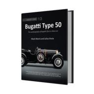 Bugatti Type 50 di Mark Morris, Julius Kruta edito da Porter Press International