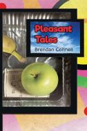 Pleasant Tales di Brendan Connell edito da Eibonvale Press