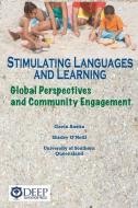 Stimulating Languages and Learning: Global Perspectives and Community Engagement edito da LIGHTNING SOURCE INC