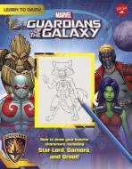 Learn to Draw Marvel Guardians of the Galaxy: How to Draw Your Favorite Characters, Including Rocket, Groot, and Gamora! di Walter Foster Jr. Creative Team edito da WALTER FOSTER LIB